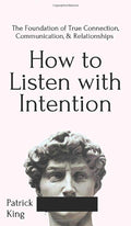 How To Listen With Intention