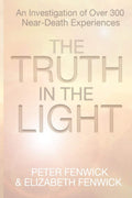 The Truth in the Light: An Investigation of Over 300 NearDeath Experiences