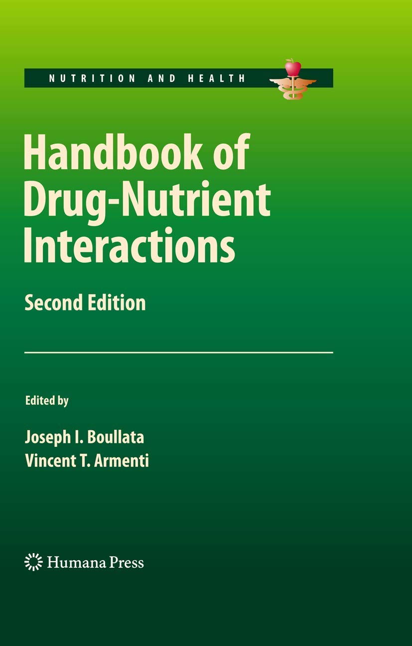 HANDBOOK OF DRUG NUTRIENT INTERACTIONS 2ED NUTRITION AND HEALTH (HB 2010)