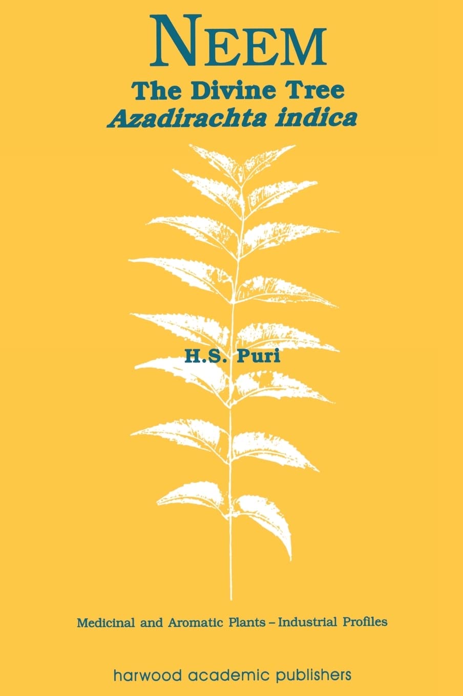 Neem: The Divine Tree Azadirachta indica (Medicinal and Aromatic Plants  Industrial Profiles)