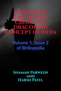 Combating Organised Crime: The Draconian Concept In India : Volume 1, Issue 2 Of Brillopedia