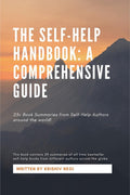 The SelfHelp Handbook: A Comprehensive Guide : 25+ Book Summaries from SelfHelp Authors around the world!