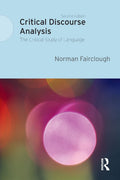 Critical Discourse Analysis: The Critical Study of Language