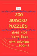 200 Sudoku Puzzles (with solutions)  Book 1: Grid  4X4 ; Level  Very Easy