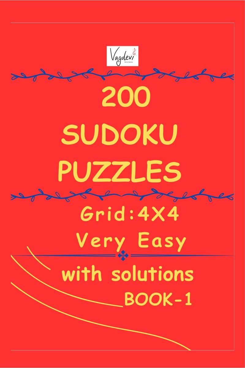 200 Sudoku Puzzles (with solutions)  Book 1: Grid  4X4 ; Level  Very Easy