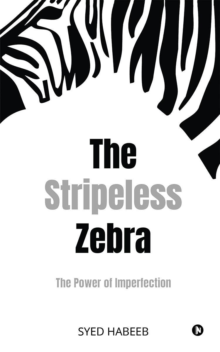 The Stripeless Zebra : The Power of Imperfection