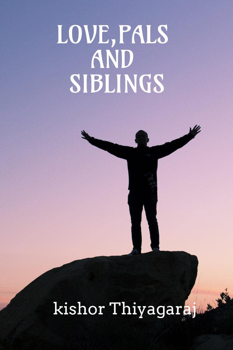 LOVE,PALS AND SIBLINGS