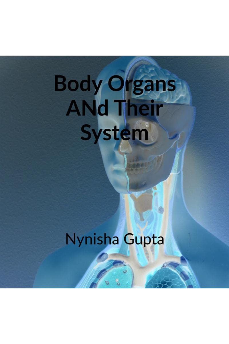 Body Organs And Their System