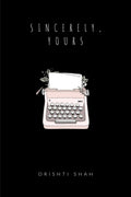 Sincerely, Yours : (Droplets Like Songs Of Poetry Painting A Picture Of Him In This Journey Of Love.)