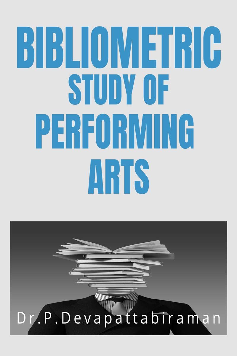 Bibliometric Study of performing arts : Bibliometric Study
