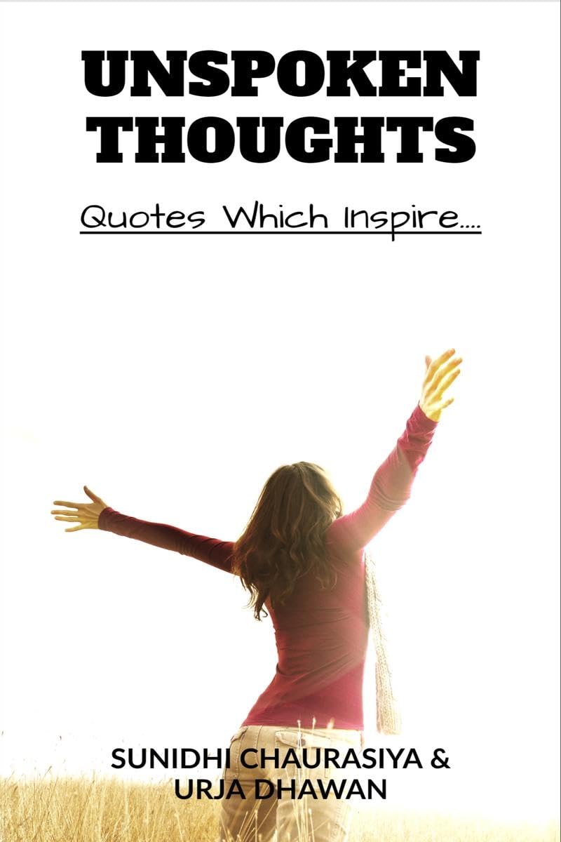 Unspoken Thoughts : Quotes Which Inspire