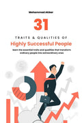 31 Traits & Qualities of Highly Successful People : Learn the essential traits and qualities that transform ordinary people into