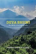 Deva Bhumi The Abode of the Gods in India