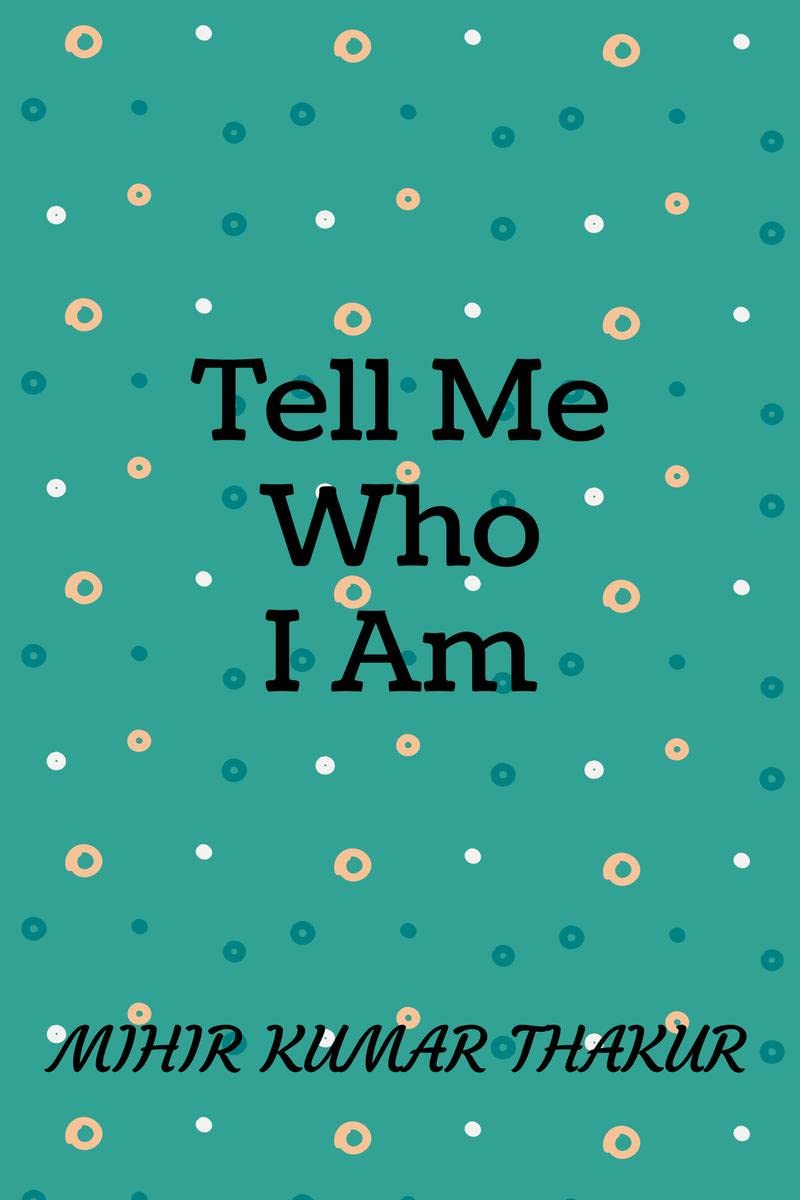 Tell Me Who I am
