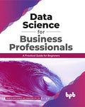 Data Science for Business Professionals