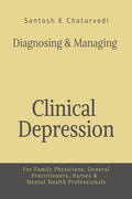 Diagnosing and Managing Clinical Depression : Clinical Depression