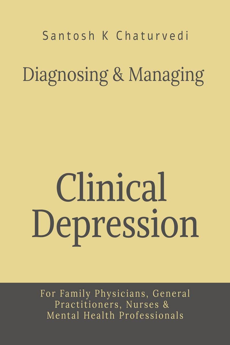 Diagnosing and Managing Clinical Depression : Clinical Depression