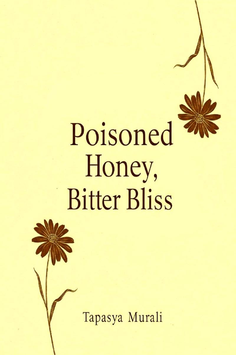 Poisoned Honey, Bitter Bliss