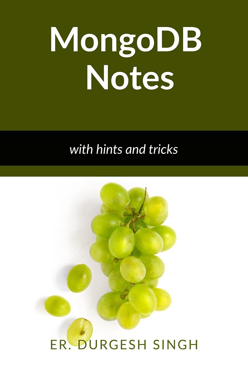 Mongodb Notes: With Hints And Tricks