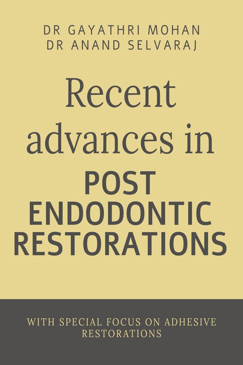 Recent advances in post endodontic restorations