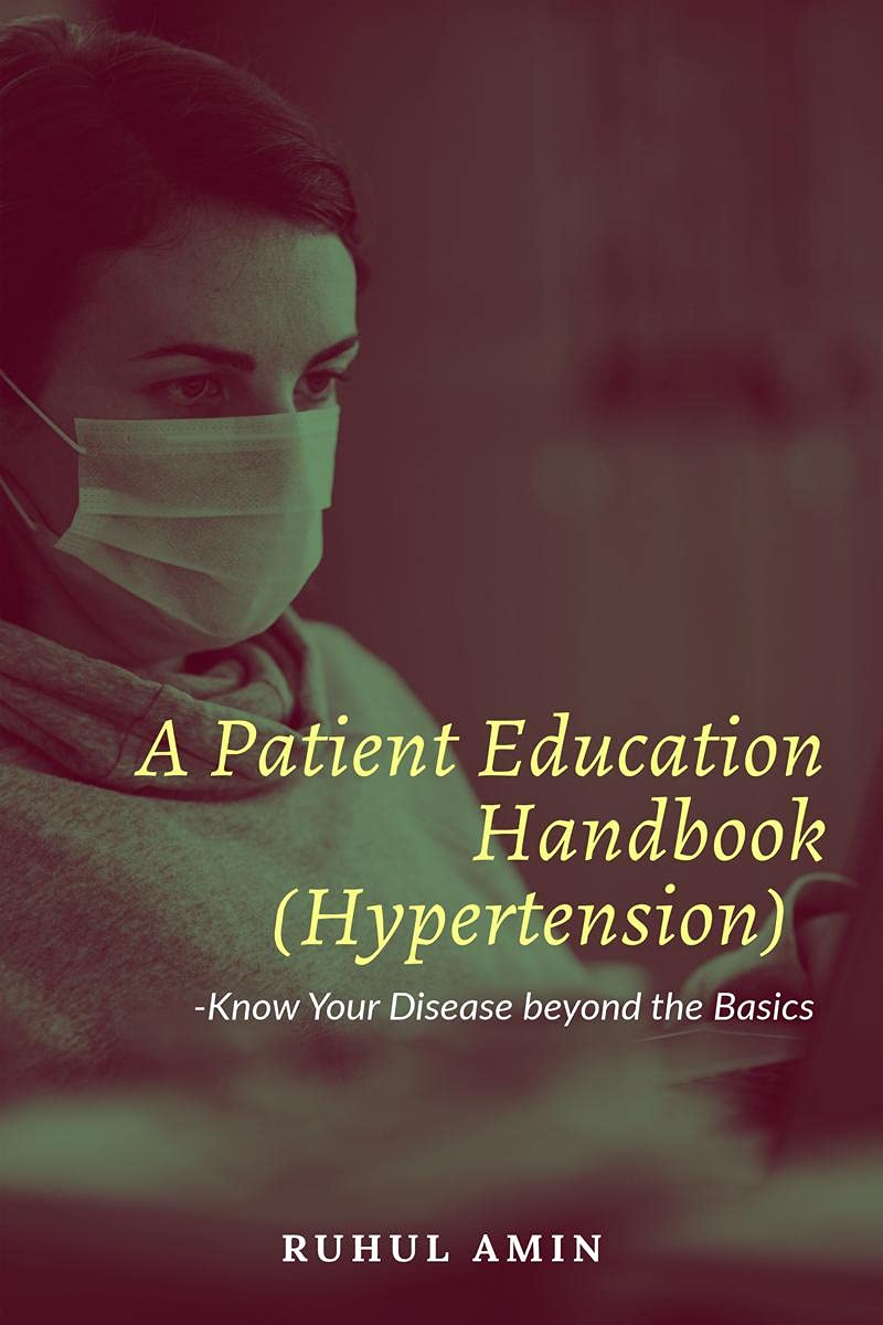 A Patient Education Handbook (Hypertension) :Know Your Disease beyond the Basics : A Patient Education Handbook :Hypertension