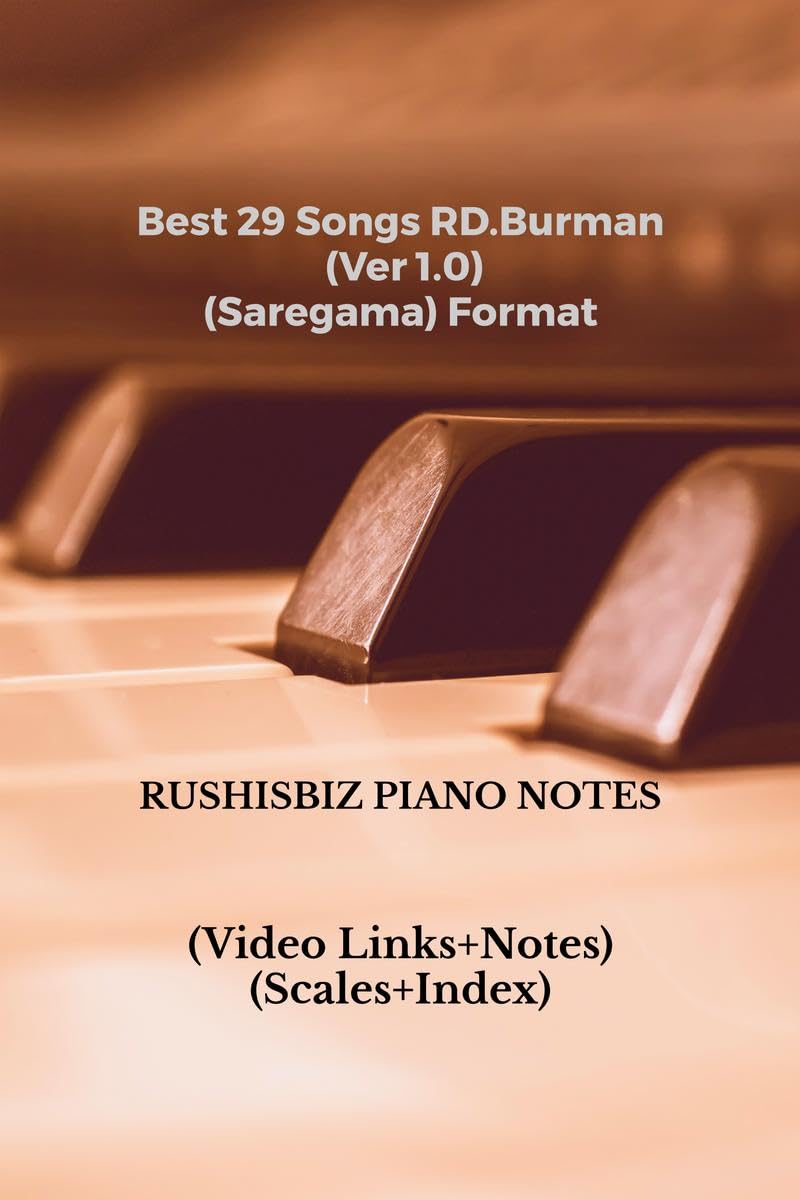 Best 29 Songs Rd.Burman (Ver 1.0)  (Saregama) Format: Rushisbiz Piano Notes  (Video Links+Notes+Scales+Index)  Medium Size (6