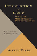 Introduction To Logic And To The Methodology Of Deductive Sciences