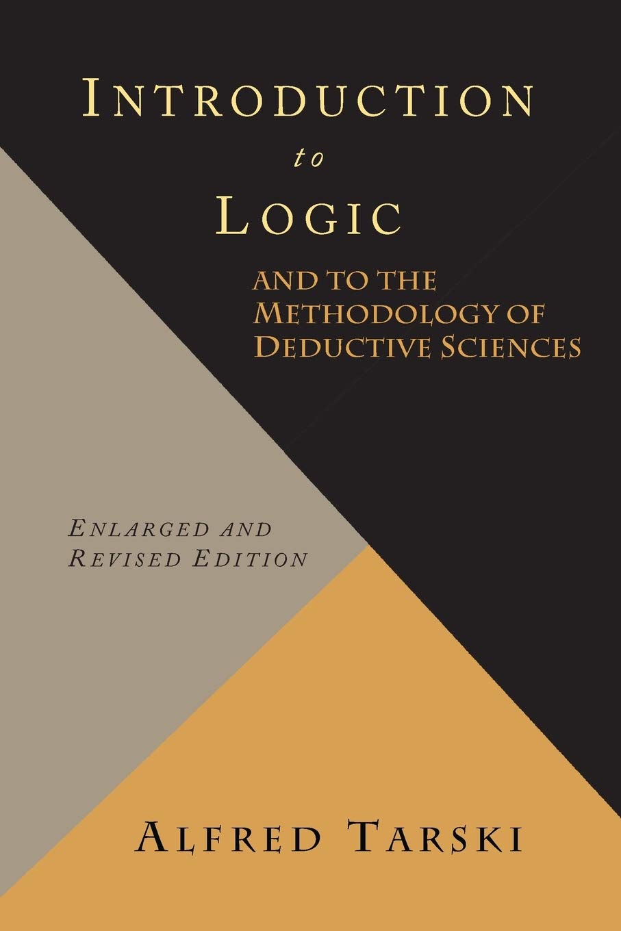 Introduction To Logic And To The Methodology Of Deductive Sciences