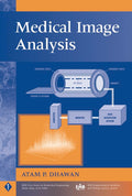 Medical Image Analysis (IEEE Press Series on Biomedical Engineering)