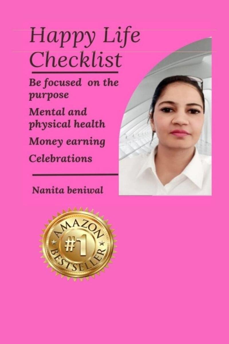 HAPPY LIFE CHECKLIST : Be Focussed on the purpose, Mental & Physical health, money earning, Celebrations