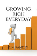 Growing Rich Everyday : A beginners guide how to start investing