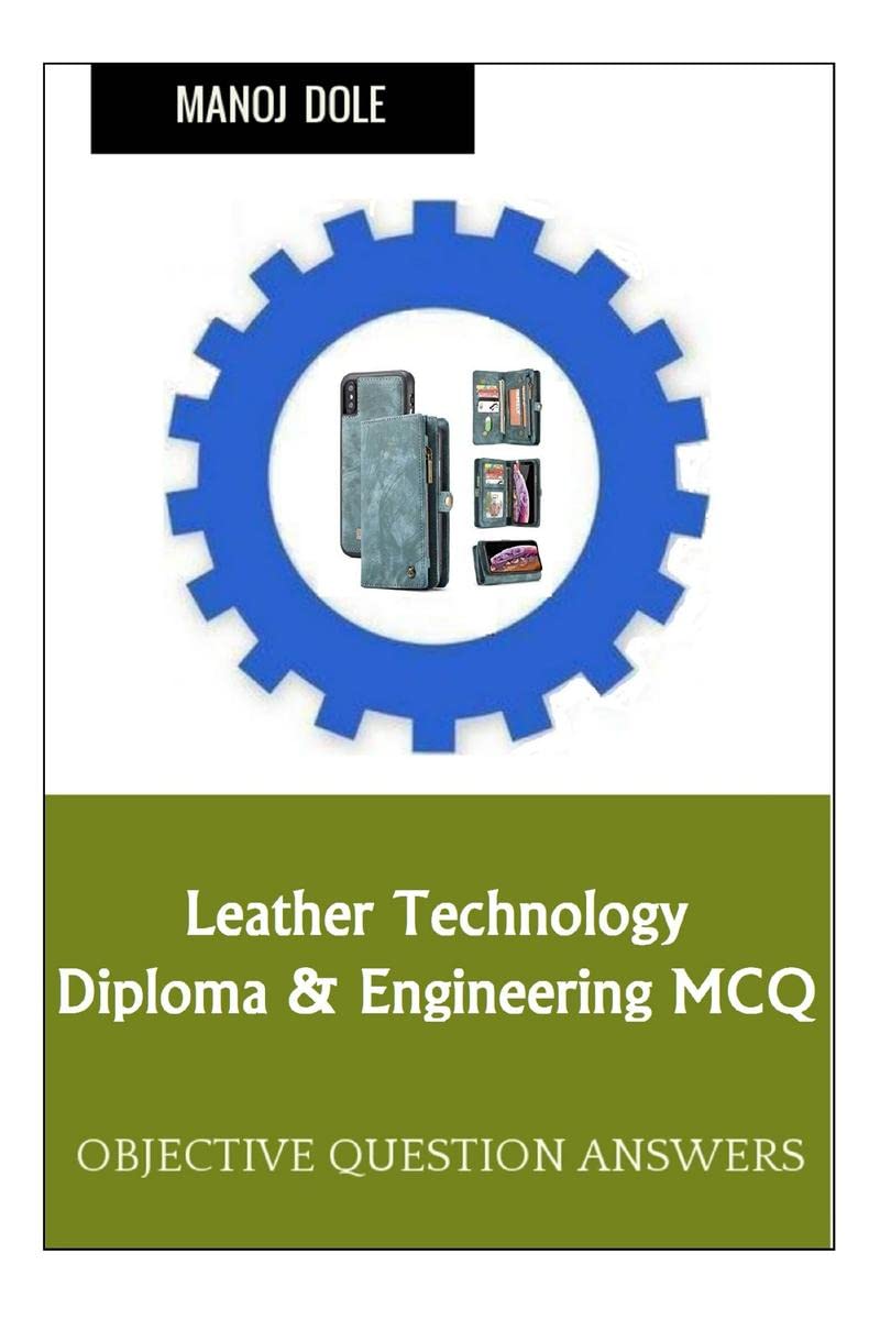 Leather Technology Diploma & Engineering MCQ