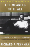 The Meaning of It All: Thoughts of a CitizenScientist