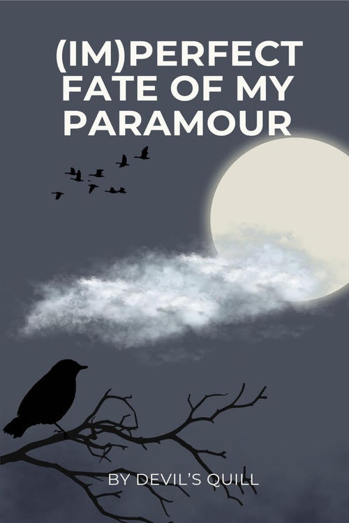 (IM)PERFECT FATE OF MY PARAMOUR