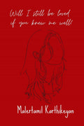 Will I still be loved if you knew me well?