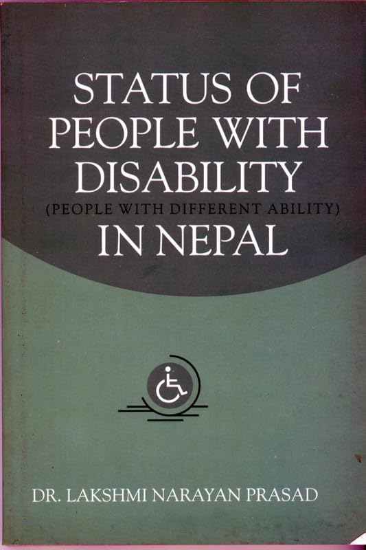 Status of people with disability (people with different ability) in Nepal.