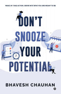 Dont Snooze Your Potential