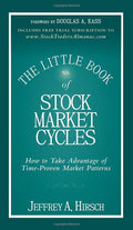 The Little Book of Stock Market Cycles: How to Take Advantage of TimeProven Market Patterns