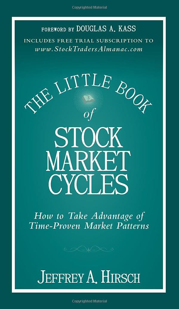The Little Book of Stock Market Cycles: How to Take Advantage of TimeProven Market Patterns