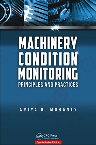 Machinery Condition Monitoring: Principles And Practices