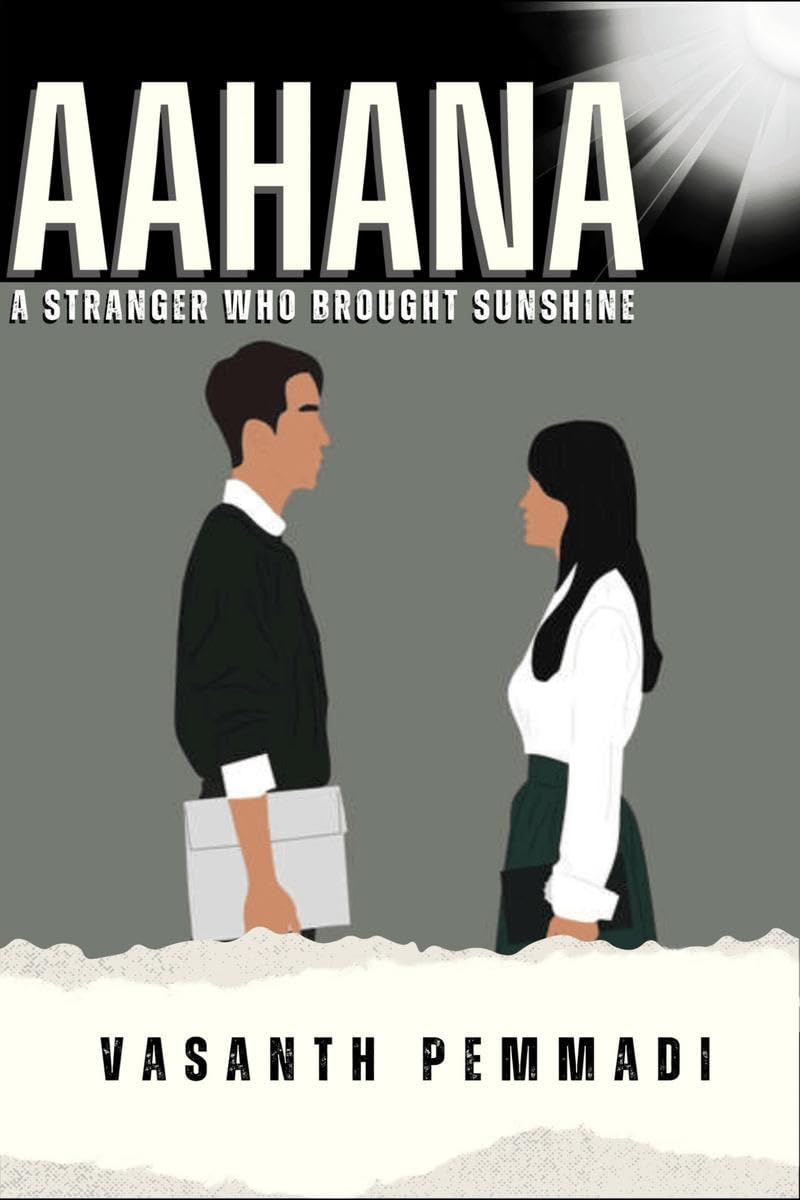 aahana: a stranger who brought sunshine vasanth pemmadi