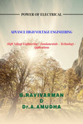 ADVANCE HIGH VOLTAGE ENGINEERING : High Voltage Engineering  Fundamentals  Technology  Applications