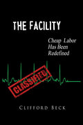 The Facility: Cheap Labor Has Been Redefined