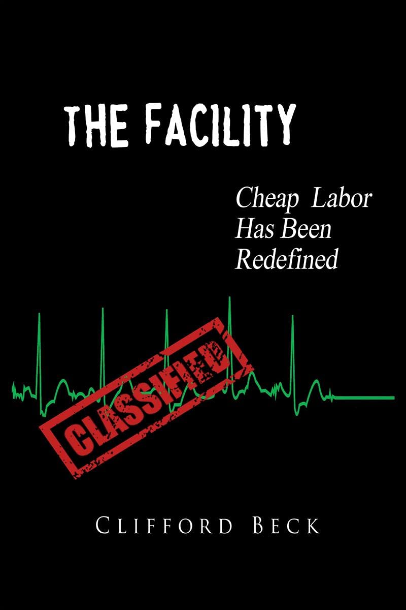 The Facility: Cheap Labor Has Been Redefined