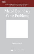 Mixed Boundary Value Problems (Chapman & Hall/Crcapplied Mathematics And Nonlinear Science)