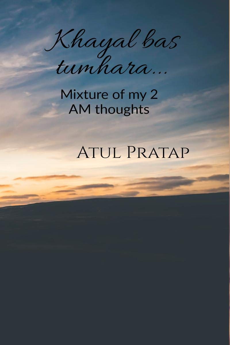 Khayal Bas Tumhara... : Mixture Of My 2Am Thoughts