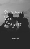 Between Two Prayers