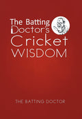 The Batting Doctors Cricket Wisdom