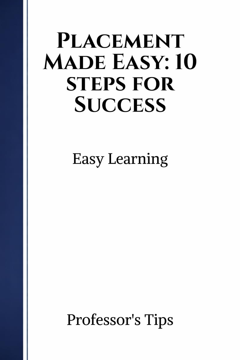 Placement Made Easy: 10 steps for Success
