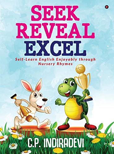 Seek, Reveal, Excel : SelfLearn English Enjoyably Through Nursery Rhymes